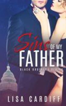 Sins of My Father - Book #1 of the Black Brothers