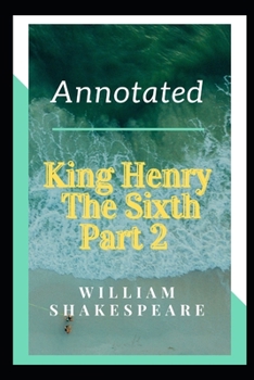 Paperback King Henry the Sixth, Part 2 Annotated Book
