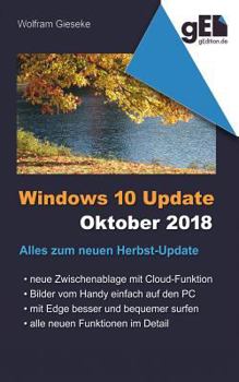Paperback Windows 10 Update - Oktober 2018: Alles zum neuen Herbst-Update [German] Book