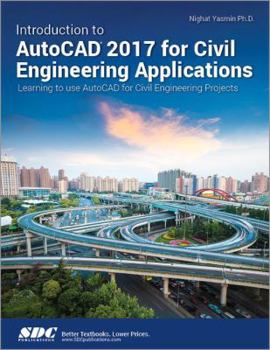 Paperback Introduction to AutoCAD 2017 for Civil Engineering Applications Book