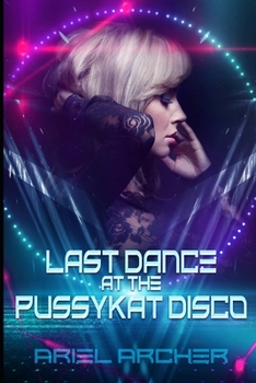 Paperback Last Dance at the Pussykat Disco Book