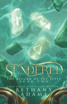 Sundered - Book #2 of the Return of the Elves