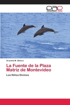 Paperback La Fuente de la Plaza Matriz de Montevideo [Spanish] Book