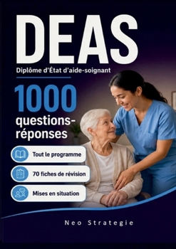 Paperback DEAS diplôme d'État d'aide-soignant: 1000 questions réponses et 70 fiches de révision [French] Book