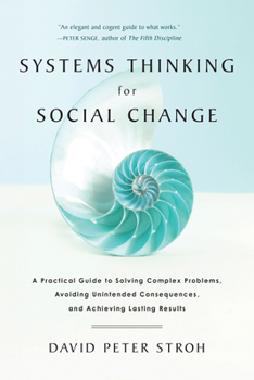 Paperback Systems Thinking for Social Change: A Practical Guide to Solving Complex Problems, Avoiding Unintended Consequences, and Achieving Lasting Results Book