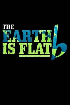 Paperback The Earth Is Flat b: Lined A5 Notebook for Music Journal Book