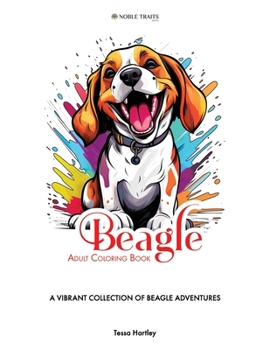 Paperback Beagle Adult Coloring Book: A vibrant collection of beagle adventures Book