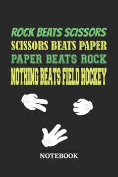 Paperback Nothing Beats Field Hockey Rock Paper Scissors Notebook: 6x9 inches - 110 graph paper, quad ruled, squared, grid paper pages - Greatest passionate hob Book