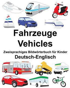 Paperback Deutsch-Englisch Fahrzeuge/Vehicles Zweisprachiges Bildwörterbuch für Kinder [German] Book