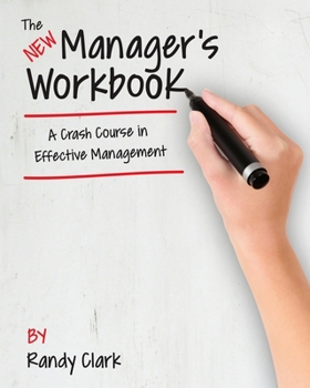 Paperback The New Manager's Workbook: A Crash Course in Effective Management Book