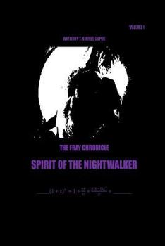 Paperback The Fray Chronicle: Spirit of the Nightwalker Book