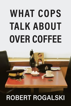 Paperback What Cops Talk About Over Coffee: Volume II Book