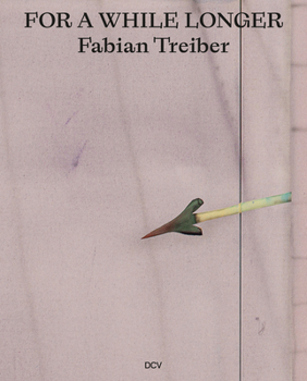 Hardcover Fabian Treiber: For a While Longer Book