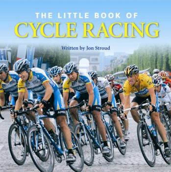 Hardcover The Little Bk of Cycle Racing: The World's Greatest Races Book