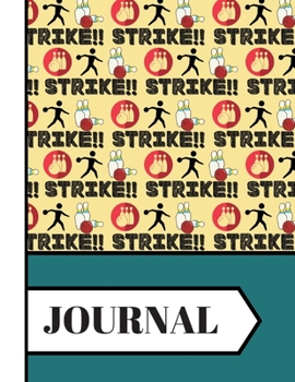 Paperback Journal: Ten Pin Bowling 'Strike' Pattern Print Novelty Gift: Bowling Journal for Kids, Teens, Men and Women Book