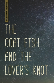 Paperback The Goat Fish and the Lover's Knot Book