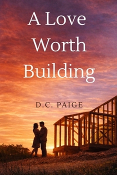 Paperback A Love Worth Building Book