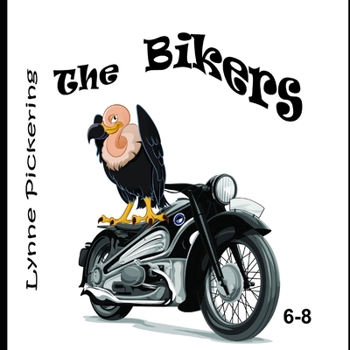 Paperback The Bikers: The Vulture gang had a need for speed Book