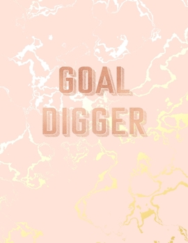 Goal Digger: Inspirational Quote Notebook, Beautiful Pink Marble and Gold | 8.5 x 11, 120 College Ruled Pages