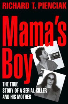 Hardcover Mama's Boy: 9the True Story of a Serial Killer and His Mother Book