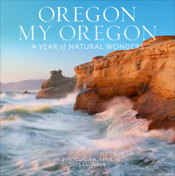 Calendar Oregon, My Oregon Wall Calendar 2025: A Year of Natural Wonders Book