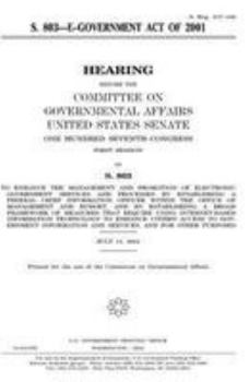 Paperback S. 803, E-government Act of 2001 Book