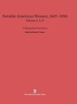 Hardcover Notable American Women 1607-1950, Volume I: A-F Book