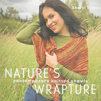 Paperback Nature's Wrapture: Contemporary Knitted Shawls Book