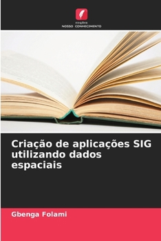 Paperback Criação de aplicações SIG utilizando dados espaciais [Portuguese] Book