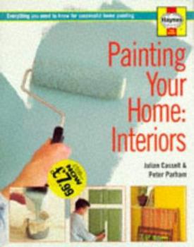 Painting Your Home Interiors (Haynes Home Decorating) (Decorate Your Home)