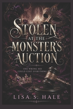 Paperback Stolen at the Monster's Auction: One Wrong Bid Could Cost Everything Book