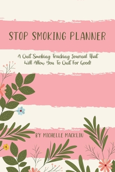 Paperback Stop Smoking Planner: Quit Smoking Coloring and Tracking Journal, 2nd Edition Book