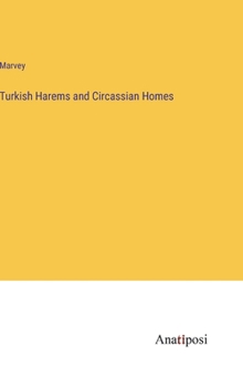 Hardcover Turkish Harems and Circassian Homes Book