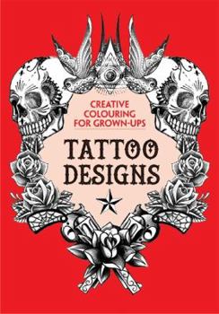 Paperback Tattoo Designs: Creative Colouring for Grown-ups Book