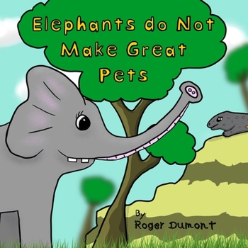 Paperback Elephants Do Not Make Great Pets Book