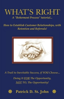 Paperback What's Right: A Betterment Process Tutorial [Large Print] Book