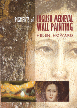 Hardcover Pigments of English Medieval Wall Painting Book