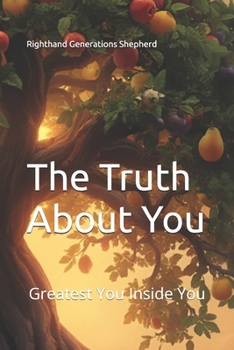 The Truth About You: Greatest You Inside You