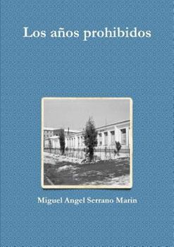 Paperback Los años prohibidos [Spanish] Book