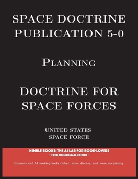 Paperback Space Doctrine Publication 5-0: Doctrine for Space Forces Book