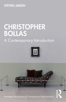 Hardcover Christopher Bollas: A Contemporary Introduction Book