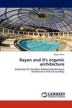 Rayan and it's organic architecture