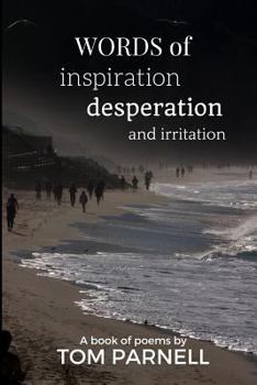 Paperback Words of inspiration, desperation and irritation Book