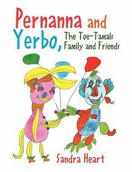 Paperback Pernanna and Yerbo, the Toe-Tamals Family and Friends Book