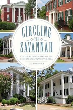 Paperback Circling the Savannah:: Cultural Landmarks of the Central Savannah River Area Book