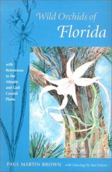 Paperback Wild Orchids of Florida: With References to the Gulf and Atlantic Coastal Plain Book