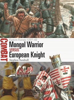 Paperback Mongol Warrior Vs European Knight: Eastern Europe 1237-42 Book