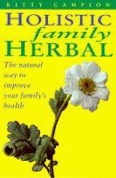 Paperback The Holistic Family Herbal Book