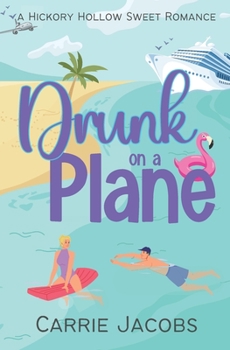 Drunk on a Plane - Book  of the Hickory Hollow