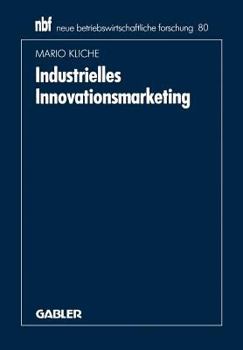 Paperback Industrielles Innovationsmarketing: Eine Ganzheitliche Perspektive [German] Book